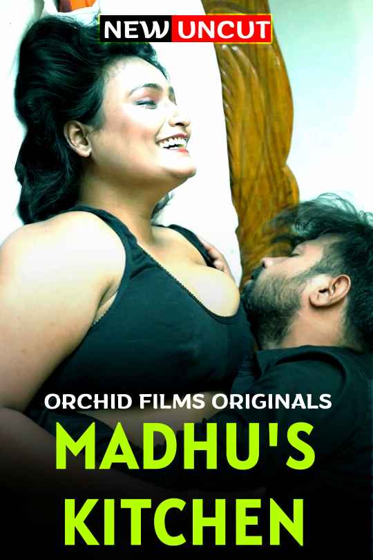 Download [18+] Madhu’s Kitchen (2022) OrchidFilms Short Film