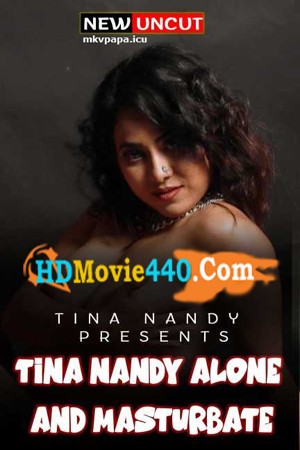 Tina Nandy Alone and Masturbate Hindi Hot Uncut Short Film
