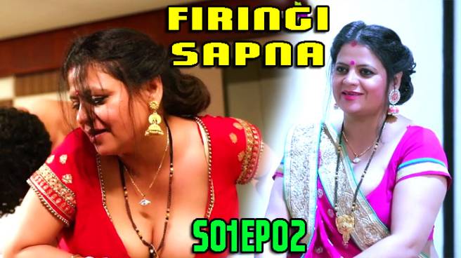 Firingi Sapna S01E02 2022 Hindi Web Series Angoor App Originals