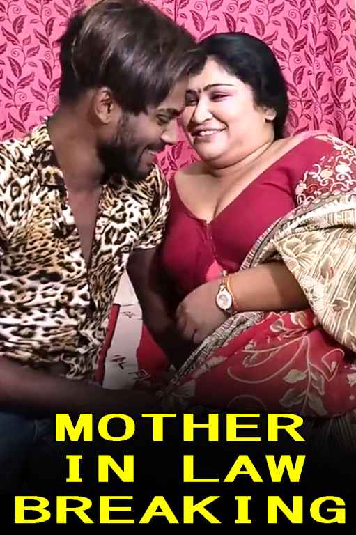 Mother in Law Breaking 2022 Uncut Hindi Short Film – 720p – 480p HDRip x264 Download & Watch Online