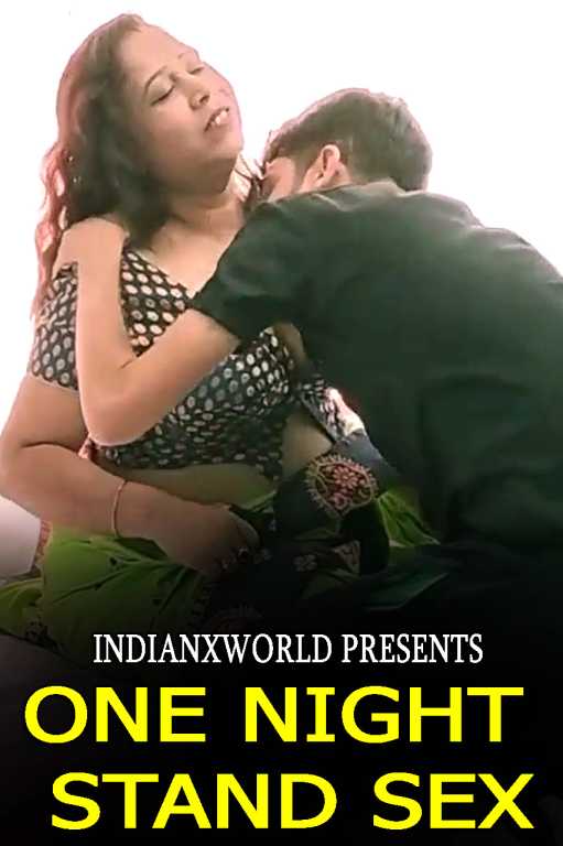 One Night Stand Sex 2022 Indianxworld Hindi Short Film 720p Download & Watch Online