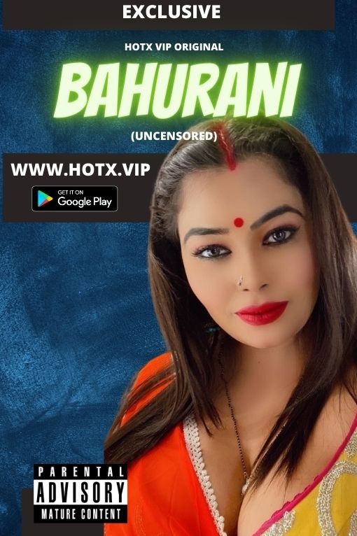 Bahurani 2022 HotX Originals Hindi Short Film 720p HDRip 202MB Download