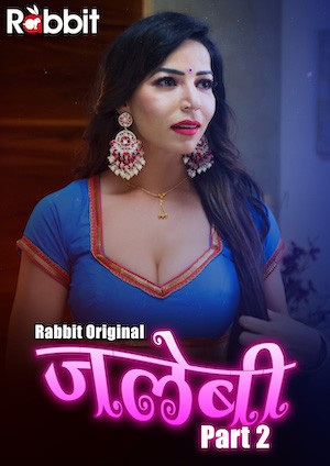18+ Jalebi 2022 S02E01 RabbitMovies Hindi Web Series 720p HDRip 150MB Download