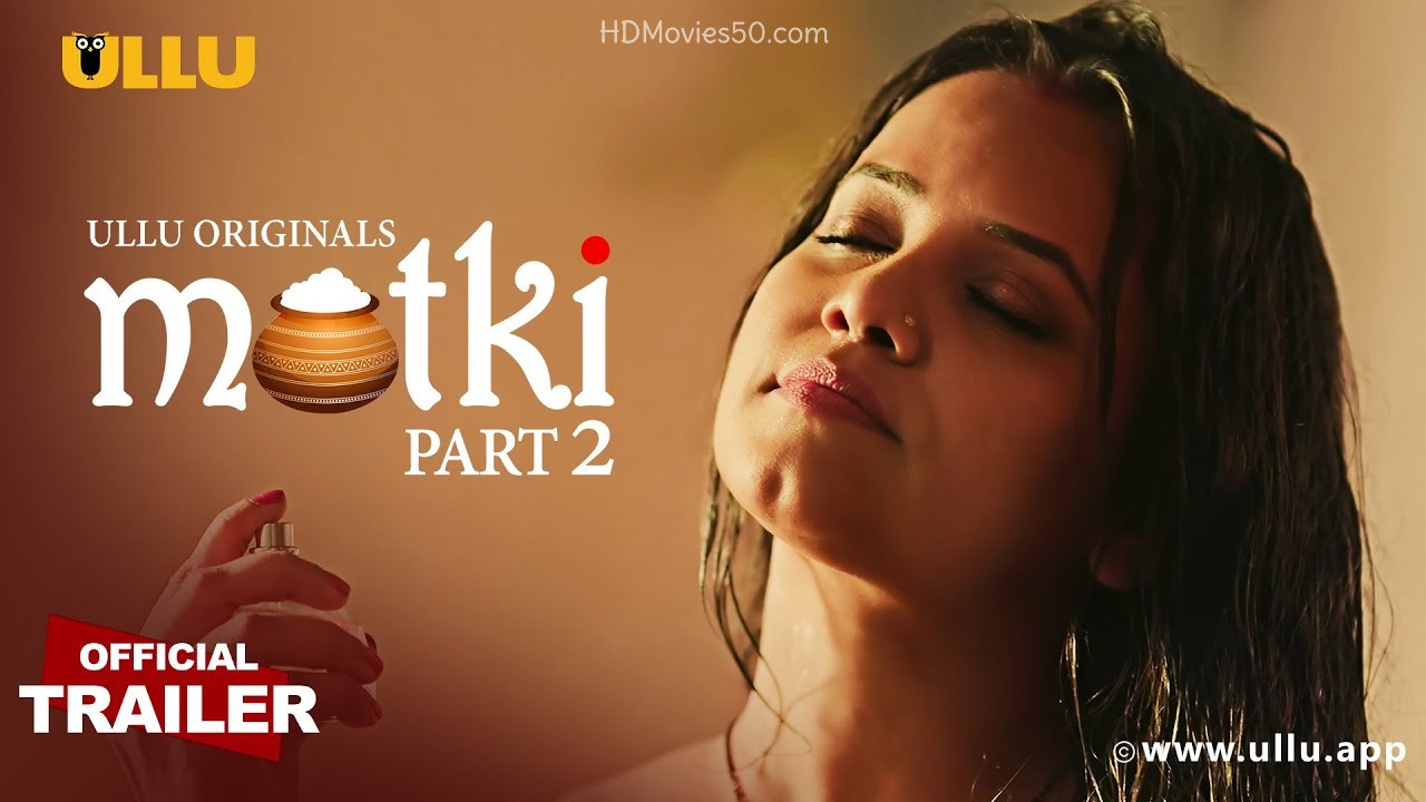Matki Part 2 2022 Hindi ULLU Web Series Official Trailer 1080p HDRip 15MB Download