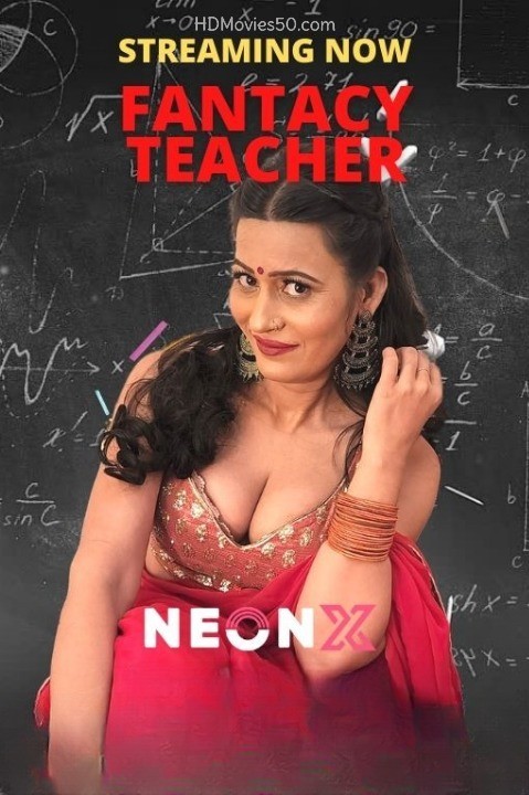 18+ Fantacy Teacher 2022 Hindi NeonX Originals Short Film 720p HDRip 280MB Download