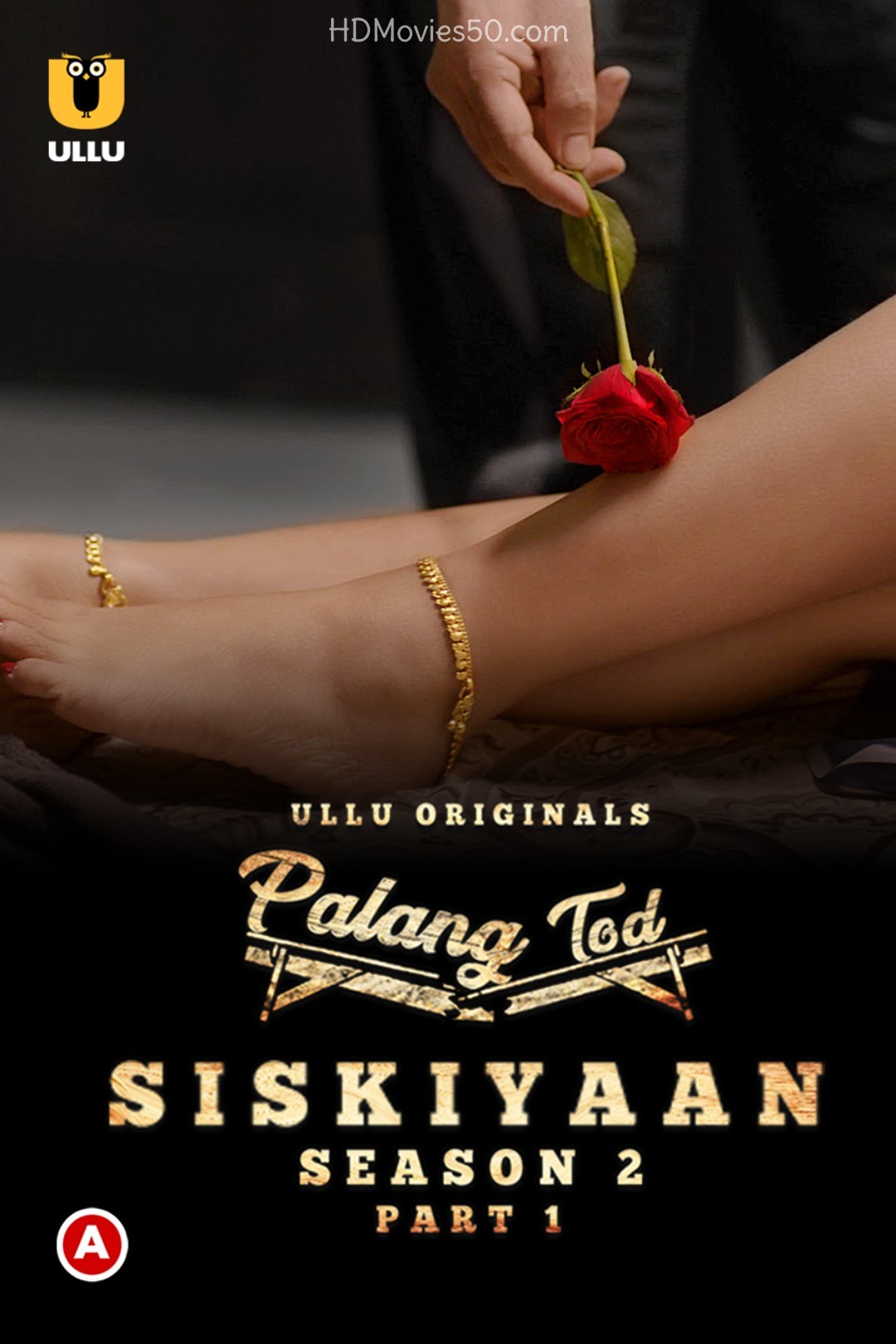 Download Palang Tod (Siskiyaan Season 2) Part 1 2022 Hindi Ullu Web Series 720p HDRip 500MB