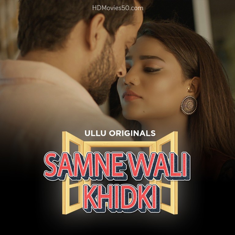 Samne Wali Khidki Hindi Ullu Web Series 2022 Official Trailer 1080p | 720p HDRip 11MB Download