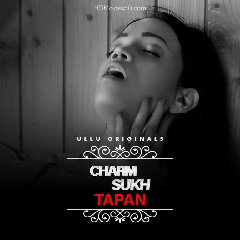 Tapan (Charmsukh) Hindi Ullu Web Series 2022 Official Trailer 1080p | 720p HDRip 11MB Download