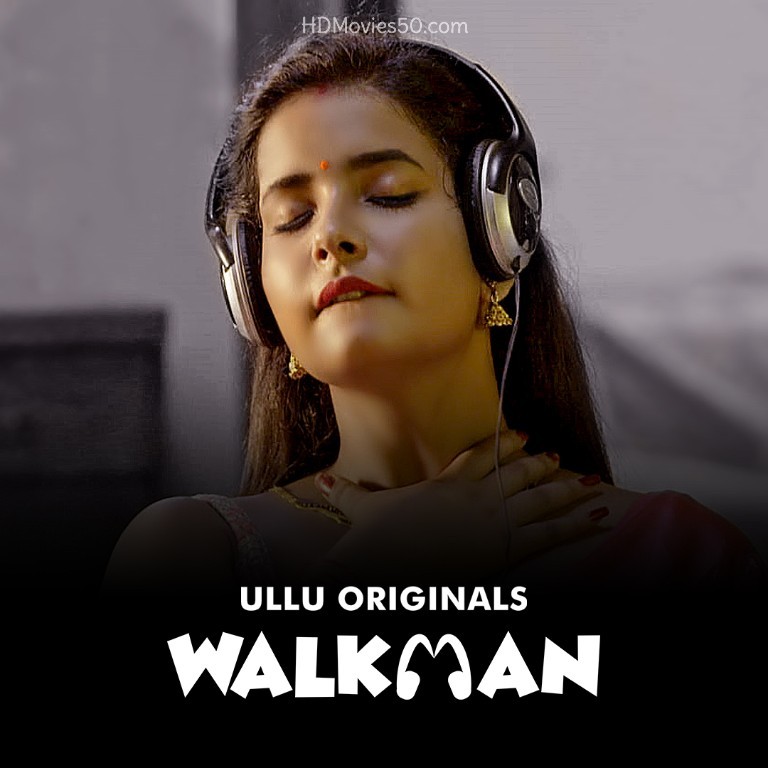 Walkman (2022) 1080p HDRip Ullu Hindi Web Series Official Trailer [18MB]