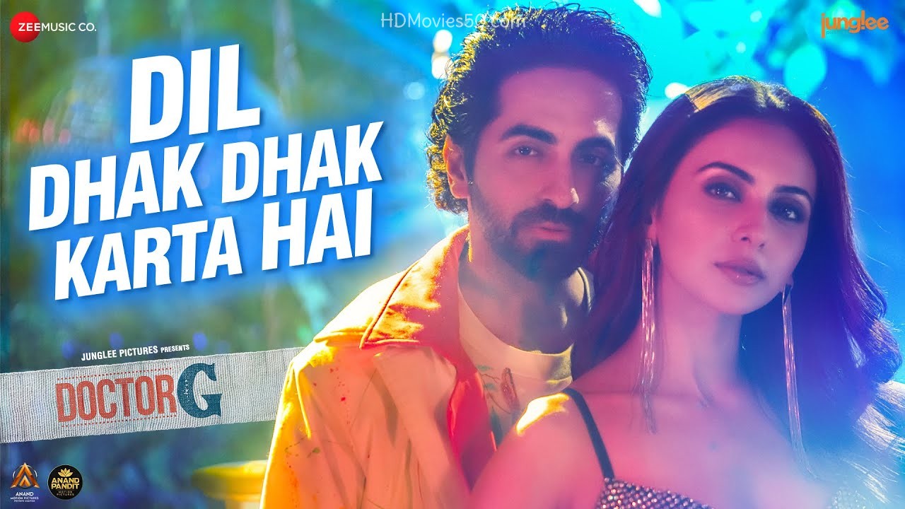 Dil Dhak Dhak Karta Hai (Doctor G) 2022 Hindi Movie Video Song 1080p | 720p HDRip Download