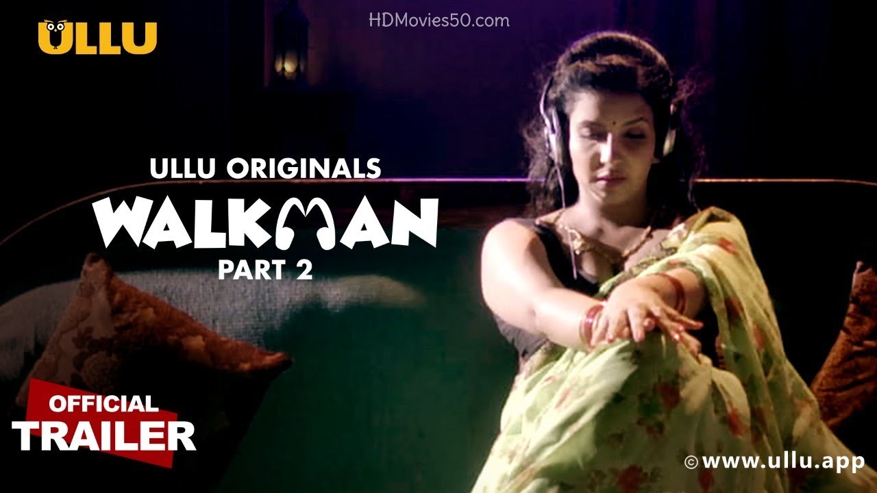 Walkman Part 2 (2022) 1080p HDRip Ullu Hindi Web Series Official Trailer [20MB]