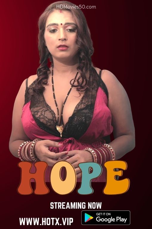 Hope 2022 HotX Originals Hindi Short Film 720p HDRip 340MB Download