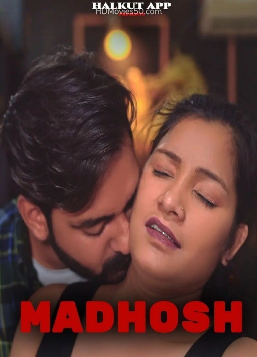 Madhosh (2022) 720p HDRip HalKut App Hindi Short Film [200MB]
