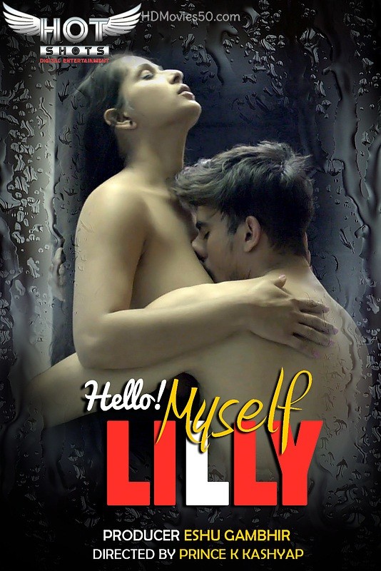 Hello Myself Lilly (2020) 720p HDRip HotShots Originals Hindi Short Film [160MB]