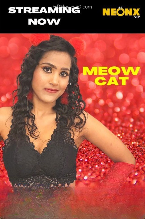 Meow Cat (2022) 720p HDRip NeonX Originals Hindi Short Film [430MB]