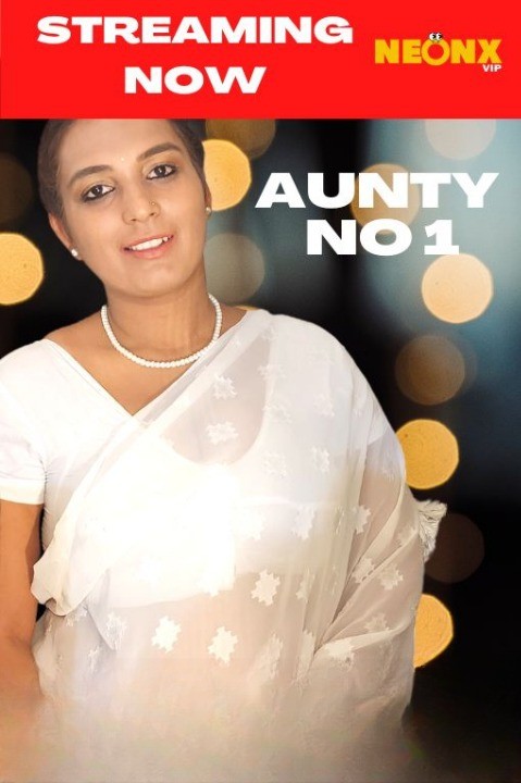 Aunty No 1 2022 720p HDRip NeonX Hindi Short Film