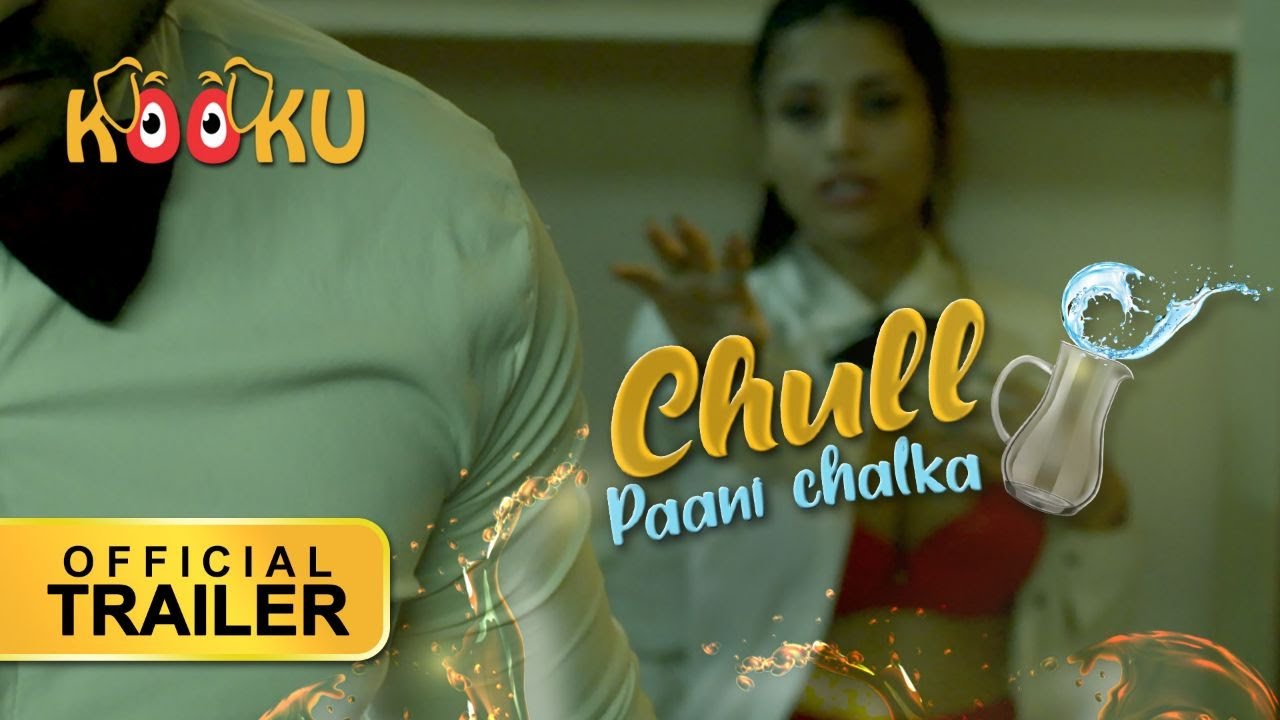 Chull Paani Chalka 2022 S01 Hindi Kooku Web Series Official Trailer 1080p | 720p HDRip 23MB Download