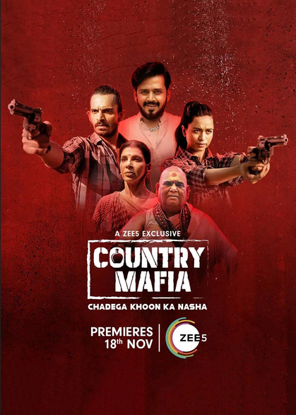 Country Mafia 2022 S01 Hindi ZEE5 Web Series 600MB HDRip 480p Download