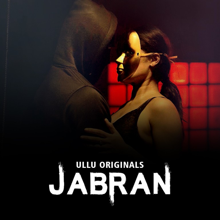 Jabran 2022 Hindi Ullu Web Series Official Trailer 1080p | 720p HDRip 15MB Download