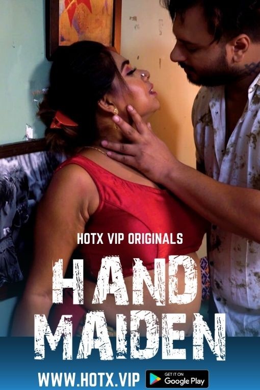 Hand Maiden 2022 720p HDRip HotX Originals Hindi Short Film