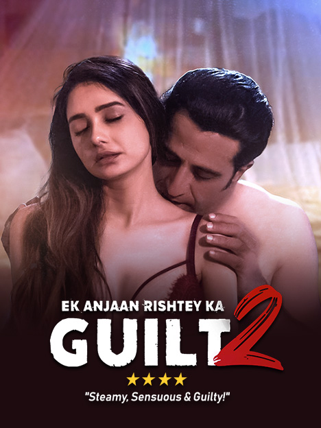 Ek Anjaan Rishtey Ka Guilt 2 (2022) 480p HDRip Hindi Adult Web Series [400MB]