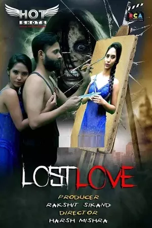 Lost Love (2020) 720p HDRip HotShots Hindi Web Series [250MB]