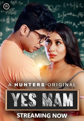 Yes Mam (2023) S01E02 720p HDRip Hunters Hindi Web Series [250MB]