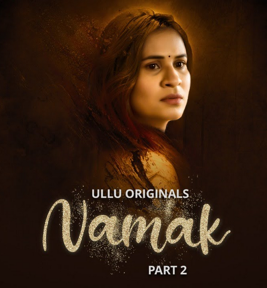 Namak Part 2 2023 Hindi Ullu Originals Web Series 1080p HDRip 1.1GB Download bolly4u movies