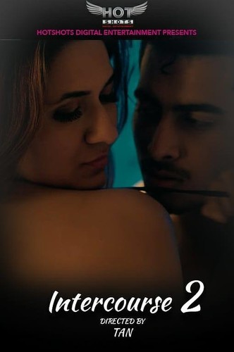 18+Intercourse 2 2020 HotShots Originals Hindi Short Film 1080p-720p HDRip Download