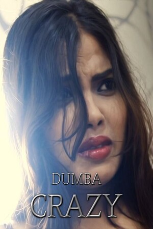 Crazy 2023 Dumba Hindi Short Film 720p HDRip 120MB Download