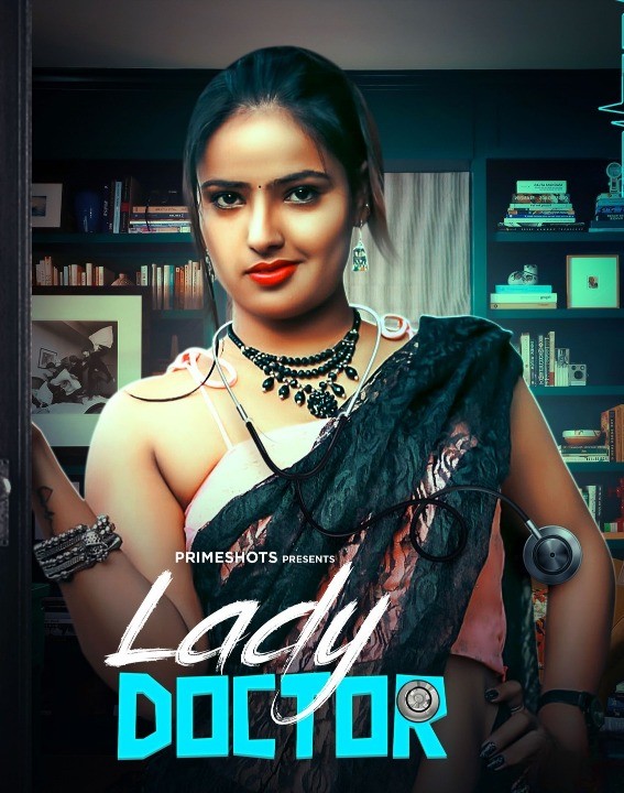 Lady Doctor 2023 S01E01 PrimeShots Hindi Web Series 1080p HDRip 470MB Download