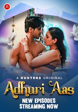 18+ Adhuri Aas 2023 S01E04 Hunters Hindi Web Series 720p HDRip 200MB Download