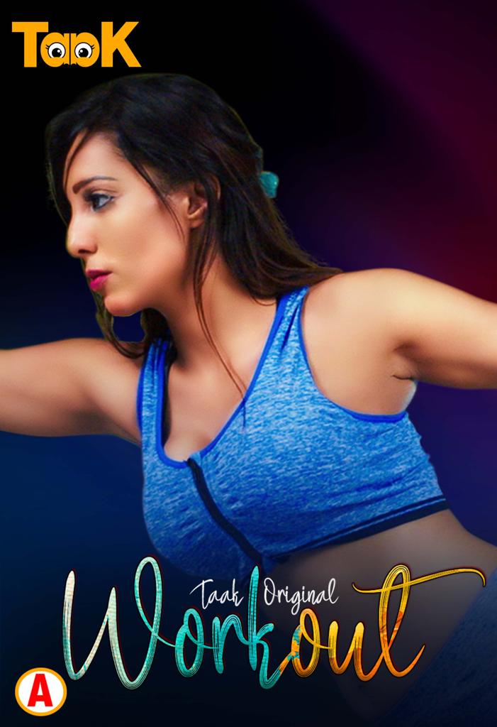 Workout 2023 S01E01 Taakcinema Hindi Web Series 1080p HDRip 990MB FREE Download