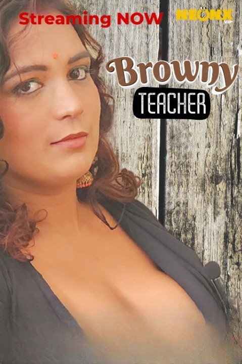Browny Teacher (2023) 720p HDRip NeonX Originals Short Film [280MB]