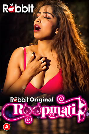 18+ Roopmati 2023 S01E04 RabbitMovies Hindi Web Series 1080p | 720p HDRip Download