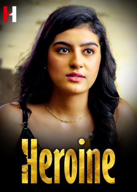 Heroine (2023) 720p HDRip HuntCinema Hindi Short Film [300MB]
