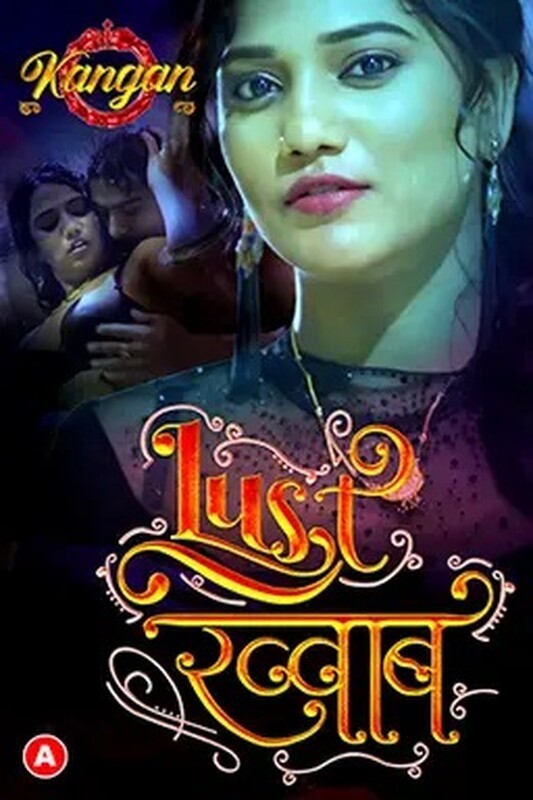 Download Lust Khwab 2023 S01E01 Kangan Hindi Web Series 720p HDRip 150MB