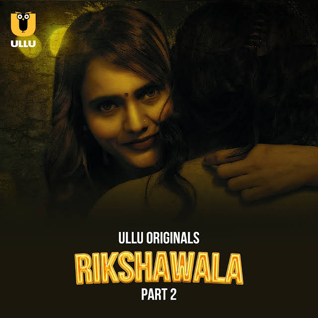 Rikshawala Part 2 2023 Hindi Ullu Web Series Official Trailer 1080p HDRip