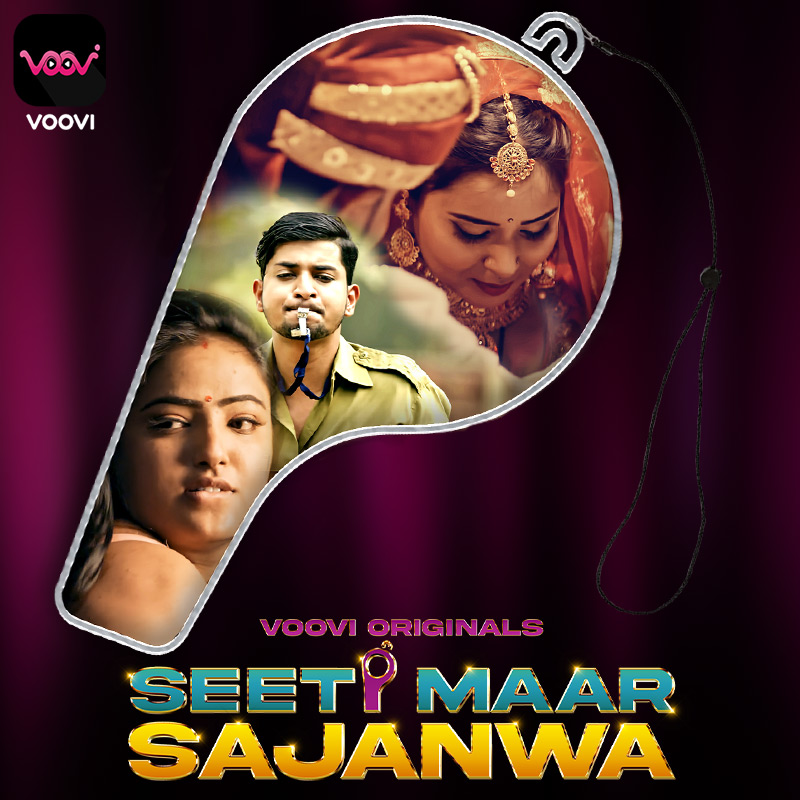 18+ Seeti Maar Sajanwa 2023 S01E01 Voovi Hindi Web Series 720p HDRip 200MB Download