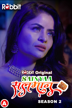 18+ Sainyaa Salman 2023 S02 Part 1 Hindi RabbitMovies Web Series 720p HDRip 390MB Download