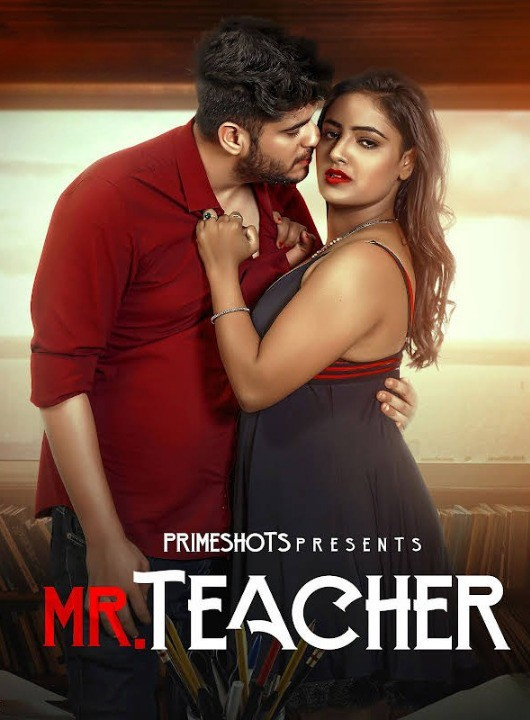 Mr Teacher 2023 PrimeShots S01E01 Hindi Web Series 720p HDRip 200MB
