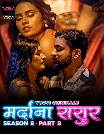 Mardana Sasur 2023 Voovi S02 Part 3 Hindi Web Series 720p HDRip 351MB