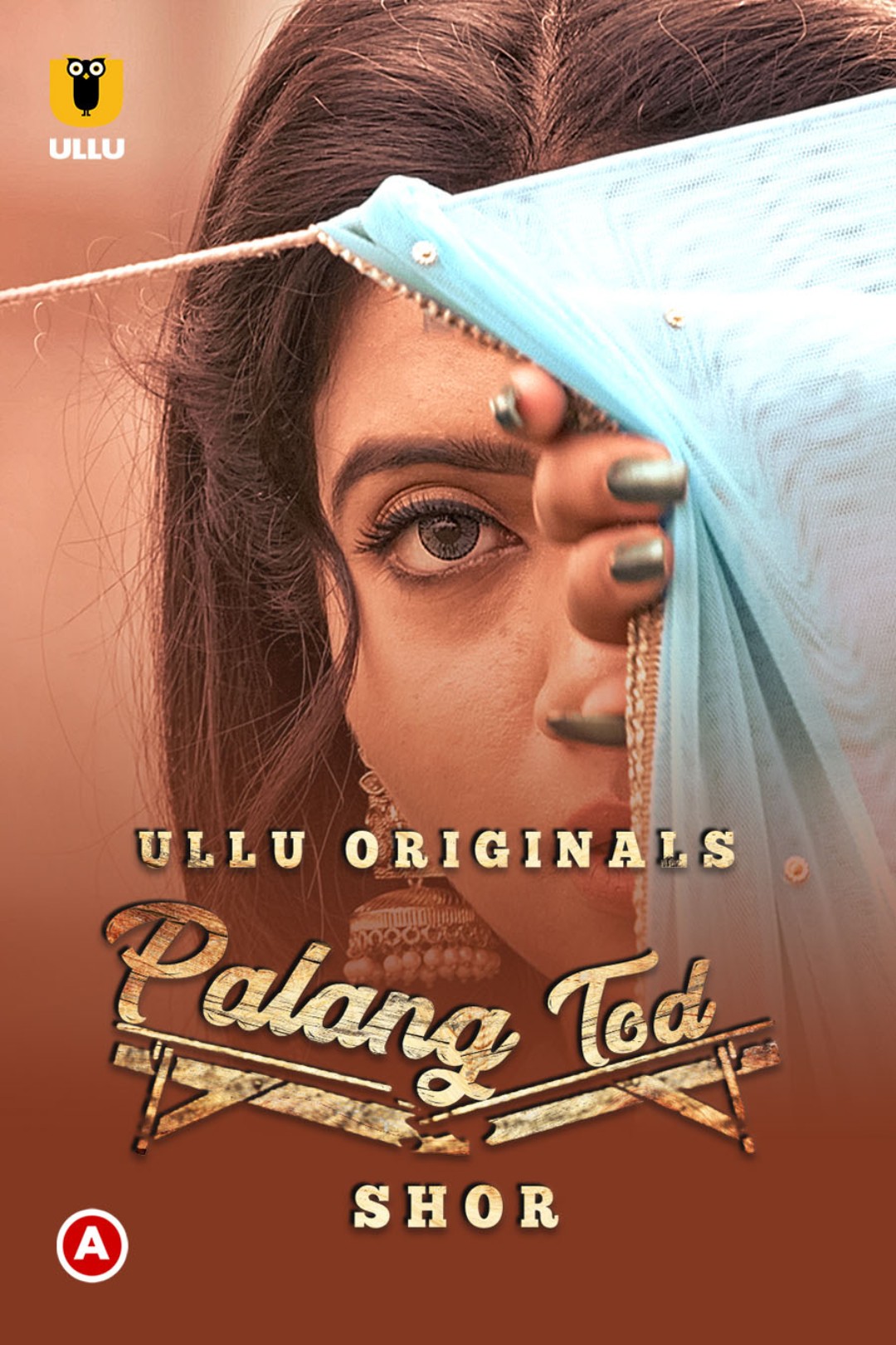 Shor – Palang Tod (2021) 720p HDRip Ullu Hindi Web Series [300MB]