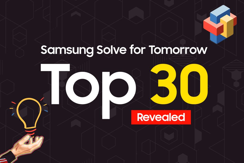 Samsung Solve Tomorrow Top 30 Teams announced