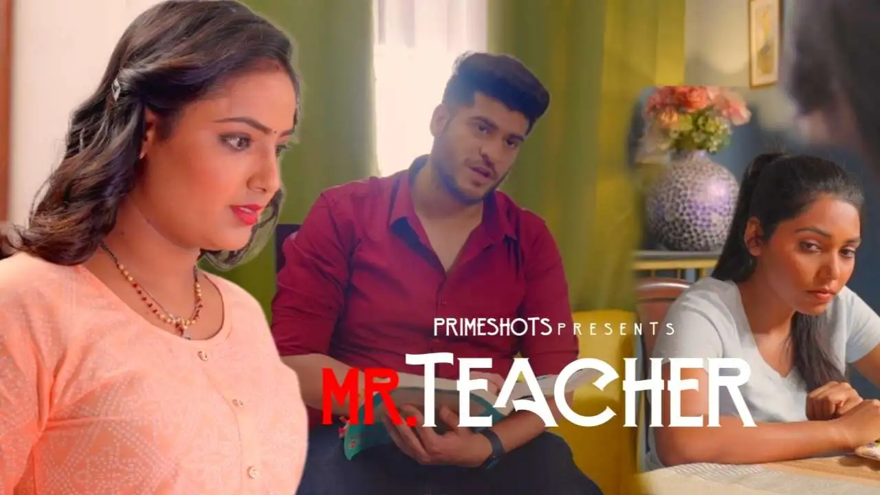 Mr Teacher 2023 PrimeShots S01E01 Hindi Web Series 1080p HDRip