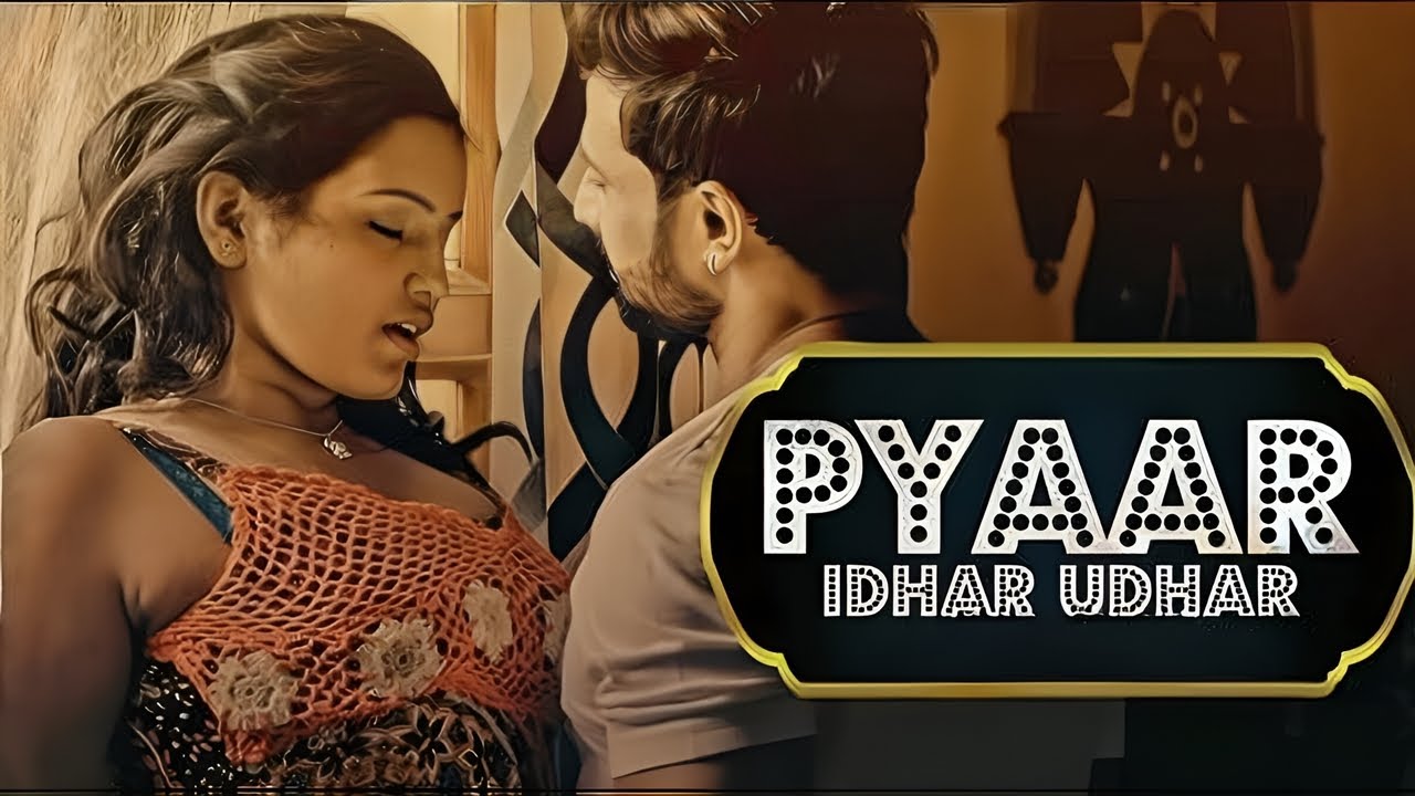 Pyaar Idhar Udhar 2023 Voovi S01 Part 3 Hindi Web Series 1080p HDRip