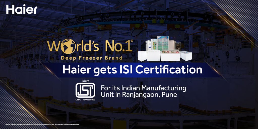 Haier Gets ISI Certification Deep Freezer Unit in Pune