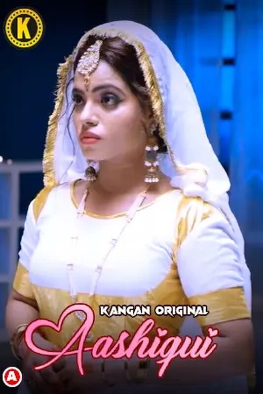 Ashiqui 2023 Kangan S01E01 Web Series 1080p HDRip