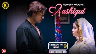 Ashiqui 2023 Kangan S01E01 Web Series 720p HDRip