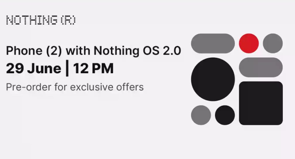 Nothing Phone 2 Pre Orders Exclusive Offers Begin June 29 in India